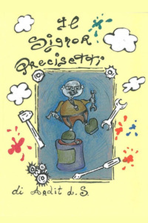Il signor Precisetti - Librerie.coop Il signor Precisetti - Librerie.coop