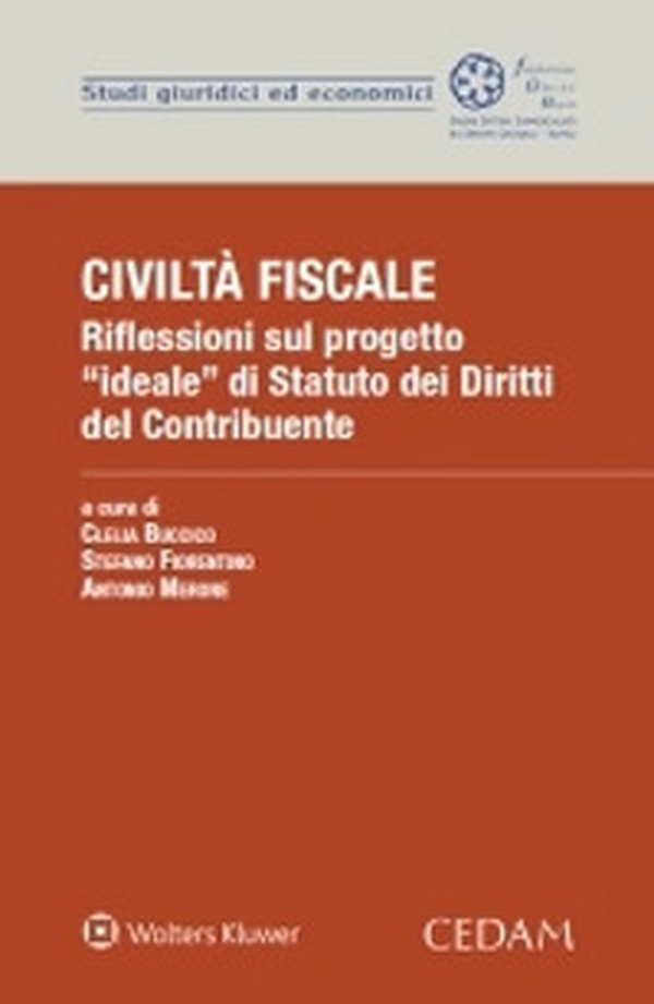 Civiltà fiscale. Riflessioni sul progetto «ideale» di Statuto dei diritti del contribuente - Librerie.coop Civiltà fiscale. Riflessioni sul progetto «ideale» di Statuto dei diritti del contribuente - Librerie.coop