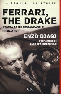 Ferrari, the drake. Storia di un instancabile sognatore - Librerie.coop