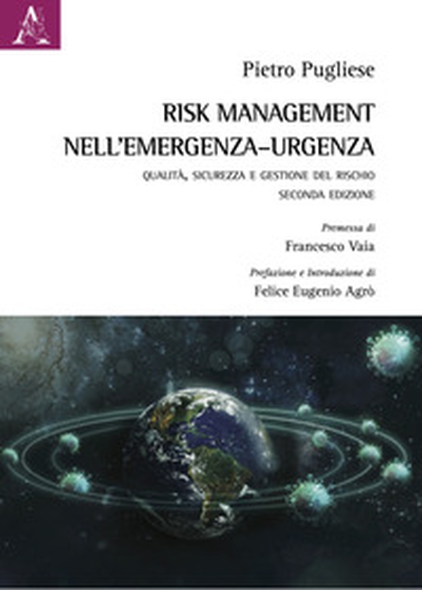 Risk Management nell'emergenza-urgenza. Qualità, sicurezza e gestione del rischio - Librerie.coop Risk Management nell'emergenza-urgenza. Qualità, sicurezza e gestione del rischio - Librerie.coop
