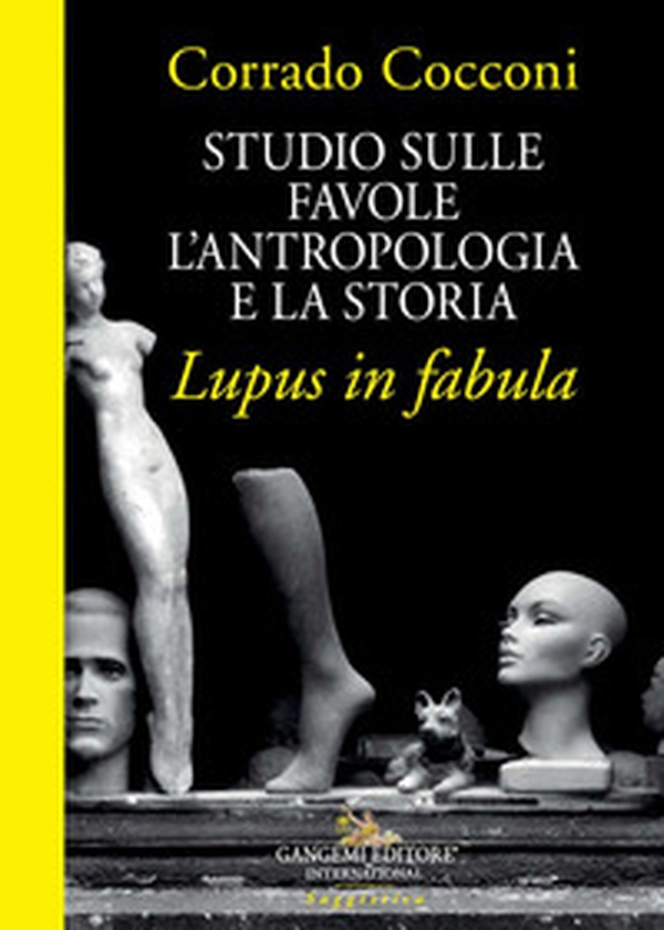 Studio sulle favole. L'antropologia e la storia. Lupus in fabula - Librerie.coop Studio sulle favole. L'antropologia e la storia. Lupus in fabula - Librerie.coop