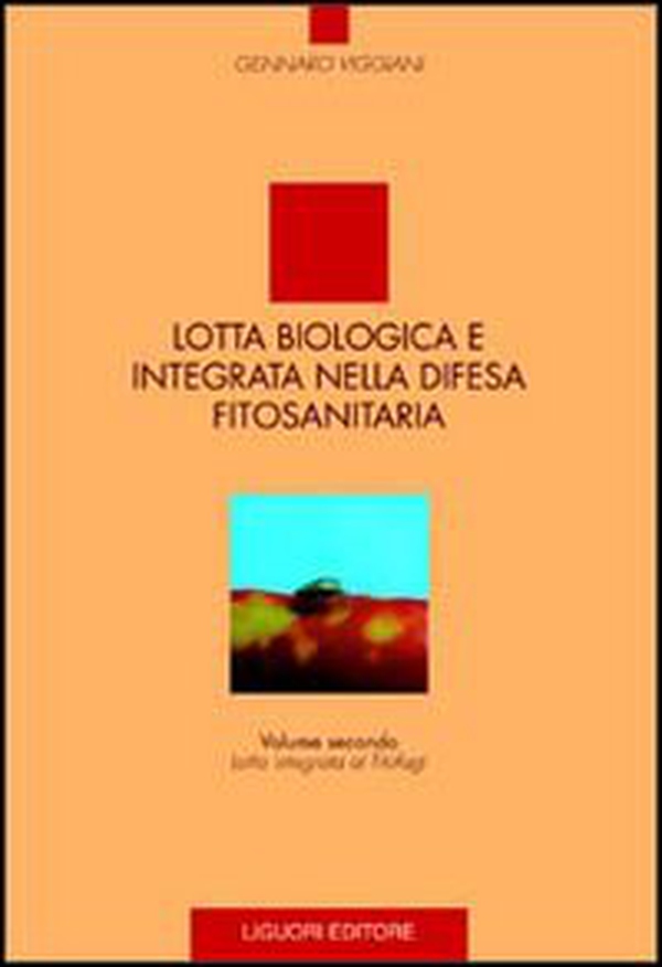 Lotta biologica e integrata nella difesa fitosanitaria - Librerie.coop Lotta biologica e integrata nella difesa fitosanitaria - Librerie.coop