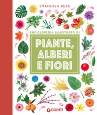 Enciclopedia illustrata di piante, alberi e fiori - Librerie.coop