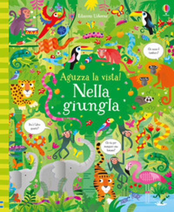 Nella giungla. Aguzza la vista! - Librerie.coop Nella giungla. Aguzza la vista! - Librerie.coop