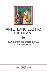 Artù, Lancillotto e il Graal - Vol. 4 - Librerie.coop