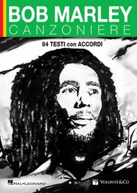 Bob Marley. Canzoniere. 84 testi con accordi - Librerie.coop