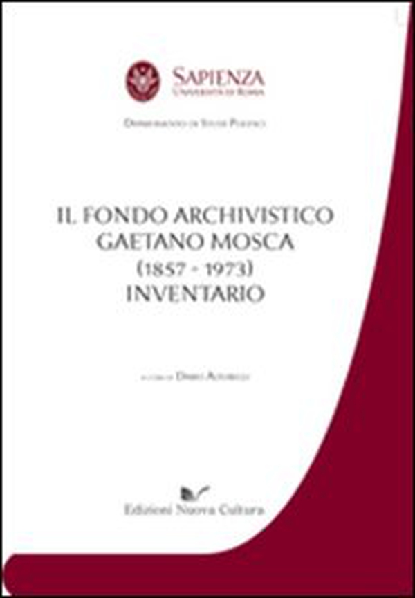Il fondo archivistico Gaetano Mosca (1857-1973). Inventario - Librerie.coop Il fondo archivistico Gaetano Mosca (1857-1973). Inventario - Librerie.coop