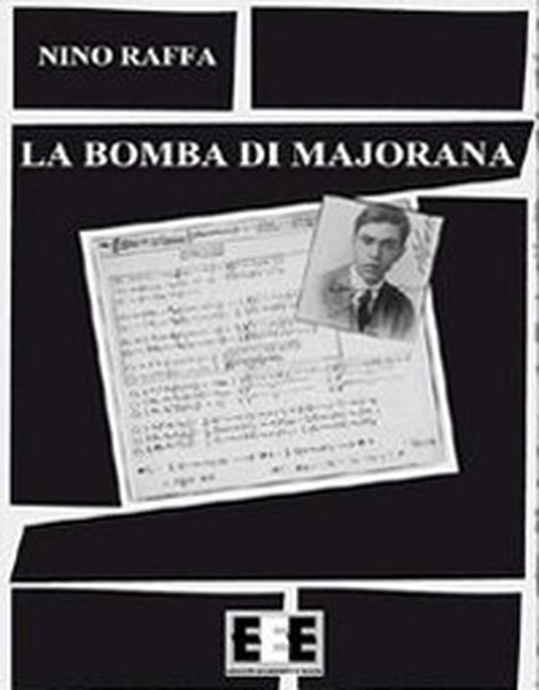 La bomba di Majorana - Librerie.coop La bomba di Majorana - Librerie.coop