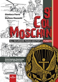 9° Col Moschin. Gli Incursori Paracadutisti a fumetti - Librerie.coop