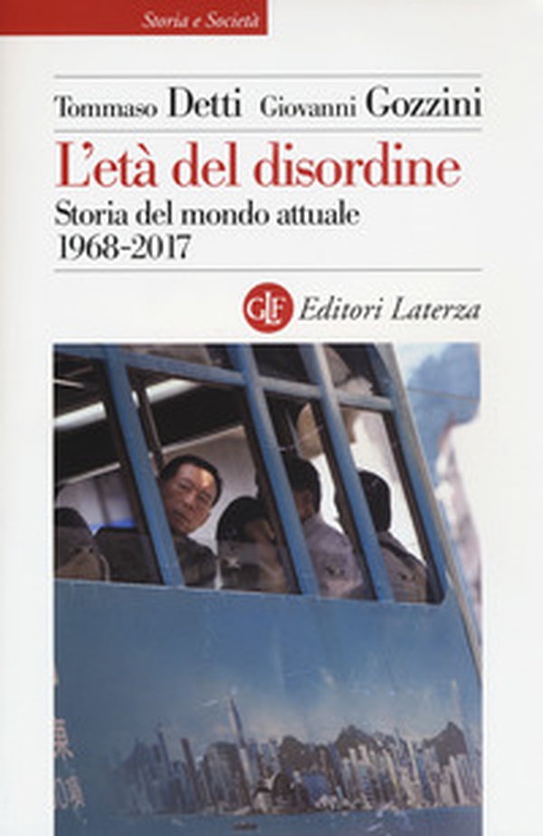 L'età del disordine. Storia del mondo attuale 1968-2017 - Librerie.coop L'età del disordine. Storia del mondo attuale 1968-2017 - Librerie.coop
