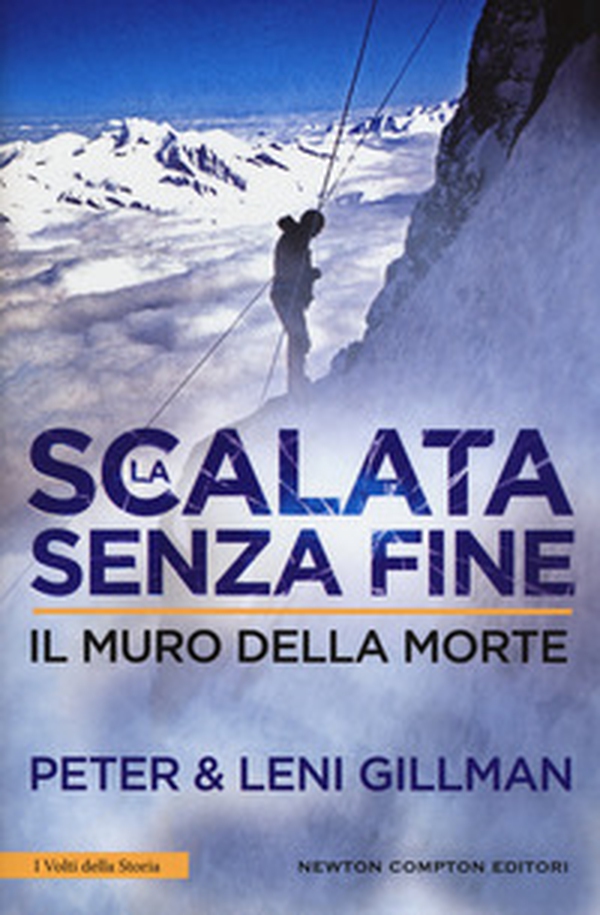 La scalata senza fine. Il muro della morte - Librerie.coop La scalata senza fine. Il muro della morte - Librerie.coop