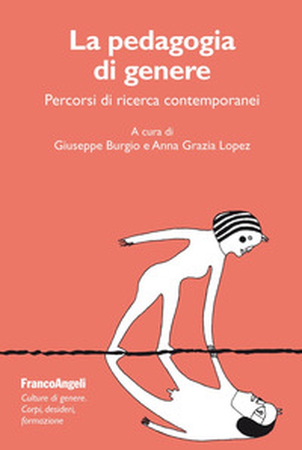 La pedagogia di genere. Percorsi di ricerca contemporanei - Librerie.coop La pedagogia di genere. Percorsi di ricerca contemporanei - Librerie.coop