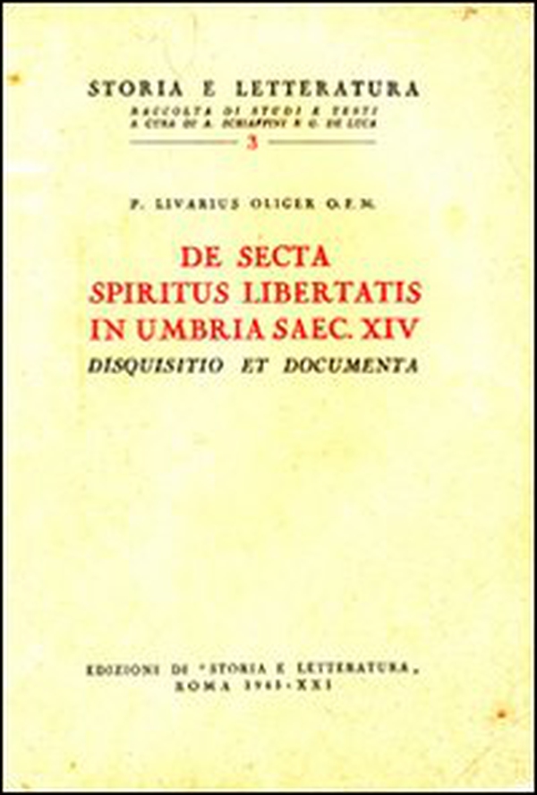 De secta «spiritus libertatis» in Umbria saec. XIV. Disquisitio et documenta - Librerie.coop De secta «spiritus libertatis» in Umbria saec. XIV. Disquisitio et documenta - Librerie.coop