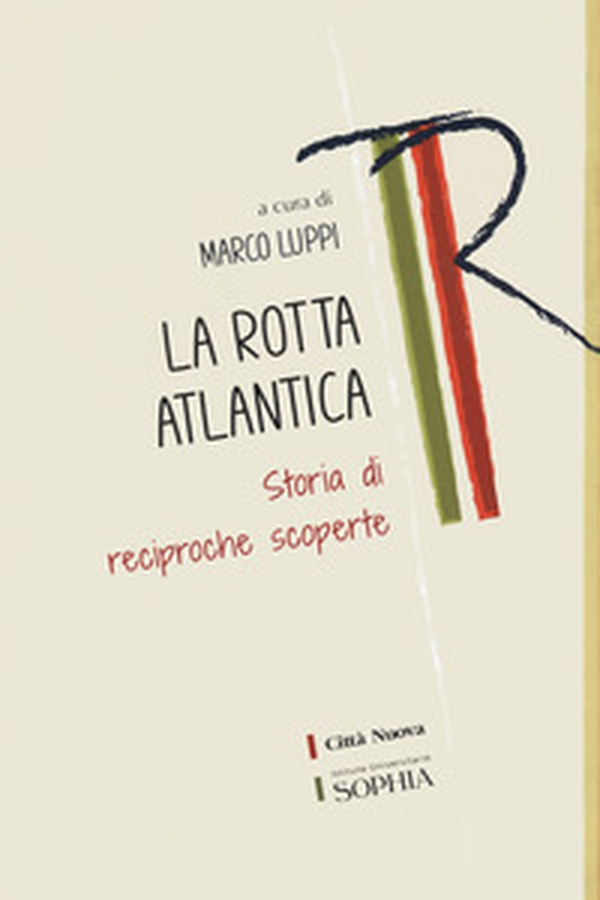 La rotta atlantica. Storia di reciproche scoperte - Librerie.coop La rotta atlantica. Storia di reciproche scoperte - Librerie.coop