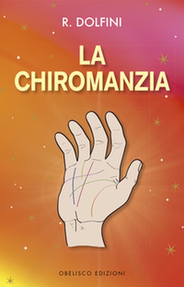 La chiromanzia - Librerie.coop La chiromanzia - Librerie.coop