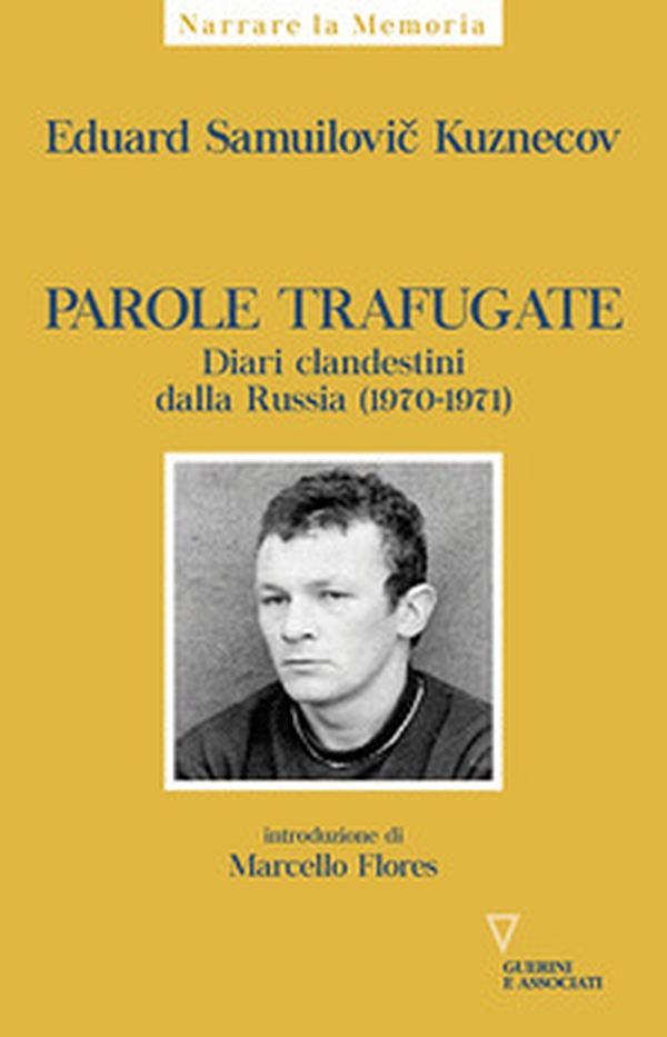 Parole trafugate. Diari clandestini dalla Russia (1970-1971) - Librerie.coop Parole trafugate. Diari clandestini dalla Russia (1970-1971) - Librerie.coop