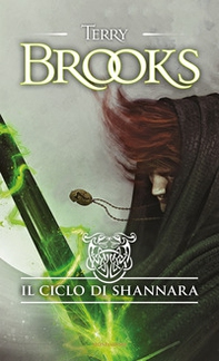 Il ciclo di Shannara: La spada di Shannara-Le pietre magiche di Shannara-La canzone di Shannara - Librerie.coop