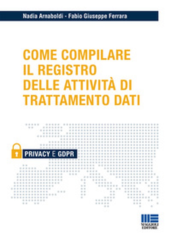 Come compilare il registro delle attività di trattamento dati - Librerie.coop Come compilare il registro delle attività di trattamento dati - Librerie.coop