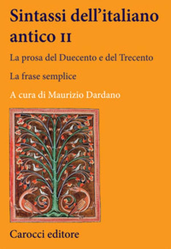 Sintassi dell'italiano antico. La prosa del Duecento e del Trecento - Librerie.coop Sintassi dell'italiano antico. La prosa del Duecento e del Trecento - Librerie.coop