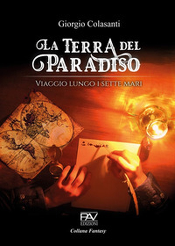 La Terra del Paradiso. Viaggio lungo i sette mari - Librerie.coop La Terra del Paradiso. Viaggio lungo i sette mari - Librerie.coop
