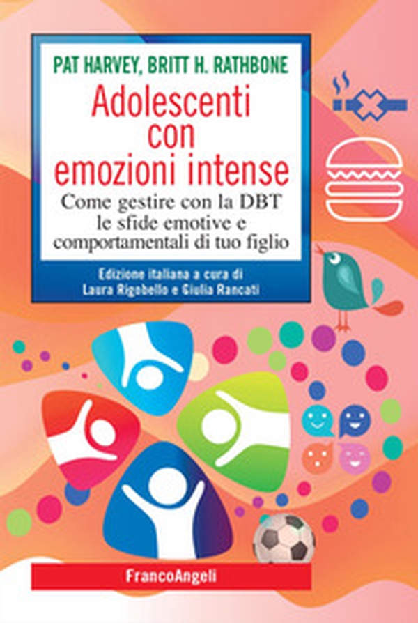 Adolescenti con emozioni intense. Come gestire con la DBT le sfide emotive e comportamentali di tuo figlio - Librerie.coop Adolescenti con emozioni intense. Come gestire con la DBT le sfide emotive e comportamentali di tuo figlio - Librerie.coop