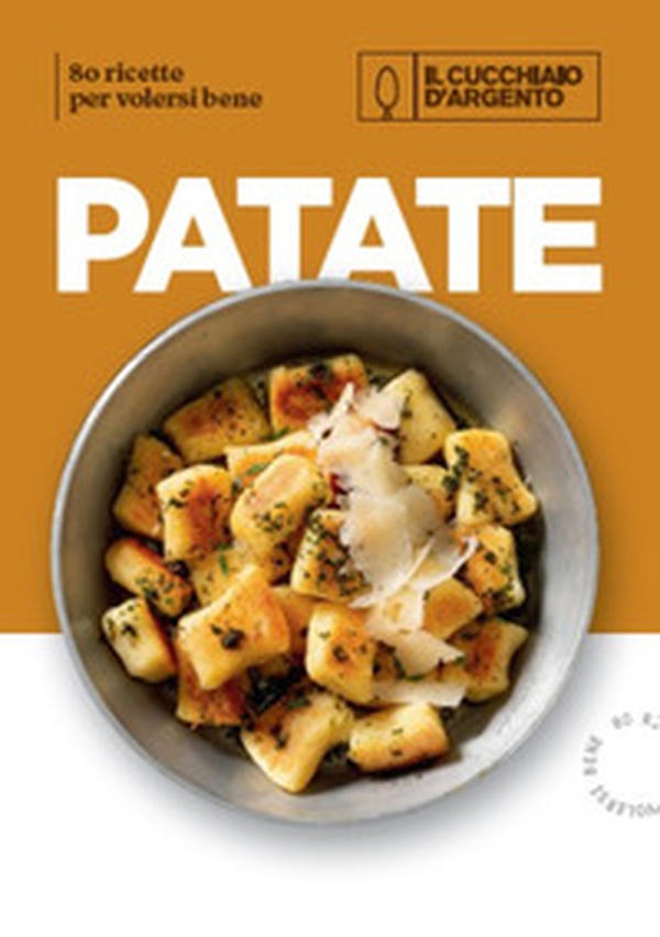 Il Cucchiaio d'Argento. Patate per volersi bene - Librerie.coop Il Cucchiaio d'Argento. Patate per volersi bene - Librerie.coop