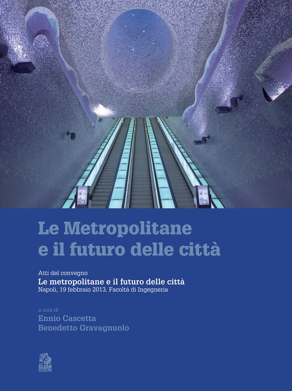 LE METROPOLITANE E IL FUTURO DELLE CITTÀ - Librerie.coop LE METROPOLITANE E IL FUTURO DELLE CITTÀ - Librerie.coop