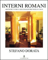 Interni romani. Architettura e decorazione nella casa - Librerie.coop
