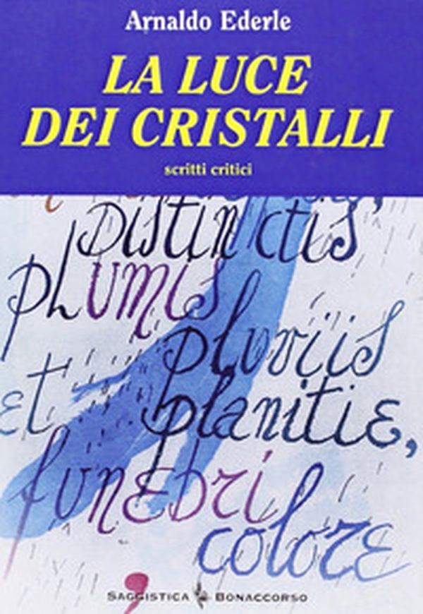 La luce dei cristalli. Scritti critici - Librerie.coop La luce dei cristalli. Scritti critici - Librerie.coop