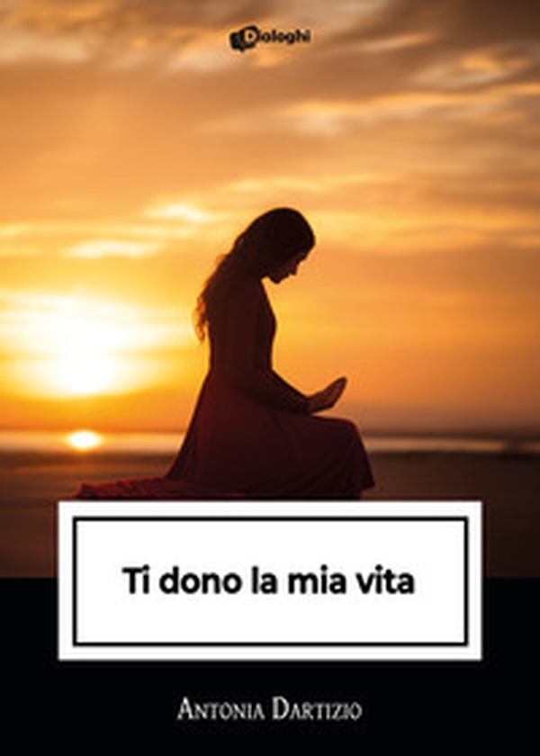Ti dono la mia vita - Librerie.coop Ti dono la mia vita - Librerie.coop