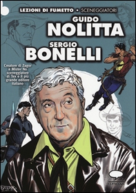 Guido Nolitta. Sergio Bonelli - Librerie.coop