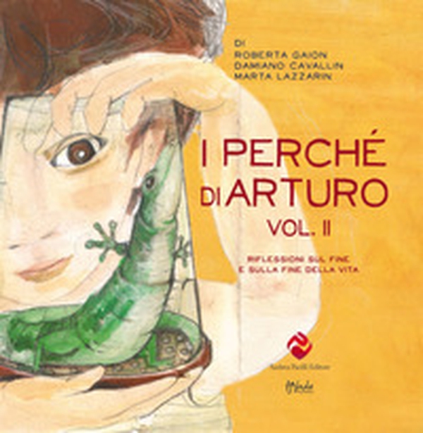 I perché di Arturo. Riflessioni sul fine e sulla fine della vita - Librerie.coop I perché di Arturo. Riflessioni sul fine e sulla fine della vita - Librerie.coop