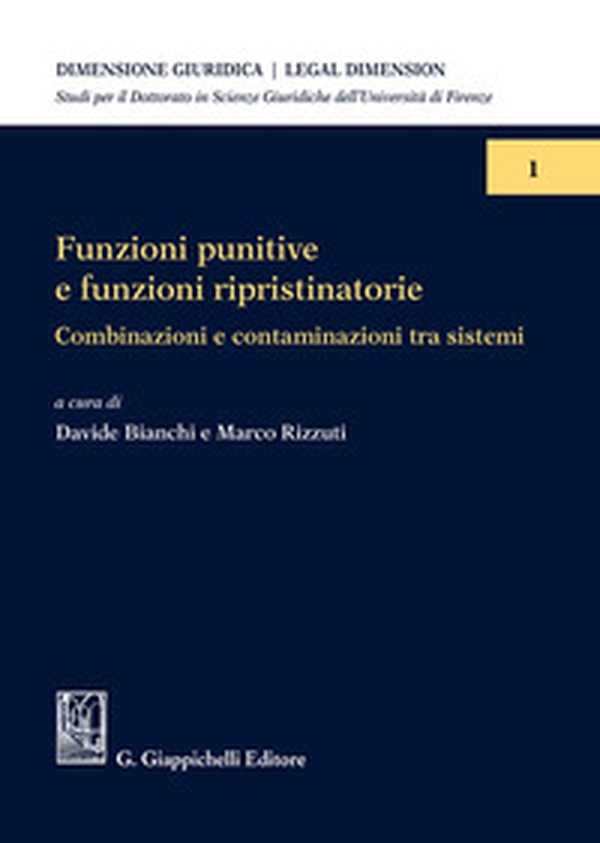 Funzioni punitive e funzioni ripristinatorie. Combinazioni e contaminazioni tra sistemi - Librerie.coop Funzioni punitive e funzioni ripristinatorie. Combinazioni e contaminazioni tra sistemi - Librerie.coop
