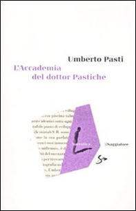L'accademia del dottor Pastiche - Librerie.coop