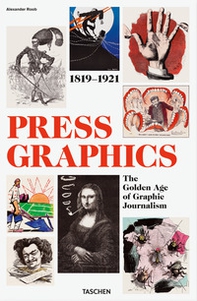 History of press graphics. 1819-1921. Ediz. inglese, francese e tedesca - Librerie.coop