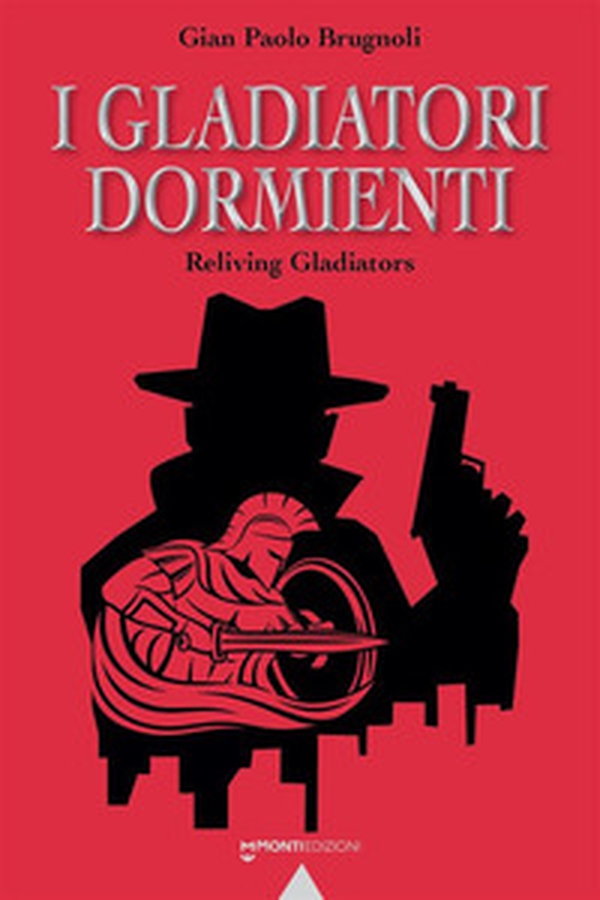 I gladiatori dormienti - Librerie.coop I gladiatori dormienti - Librerie.coop