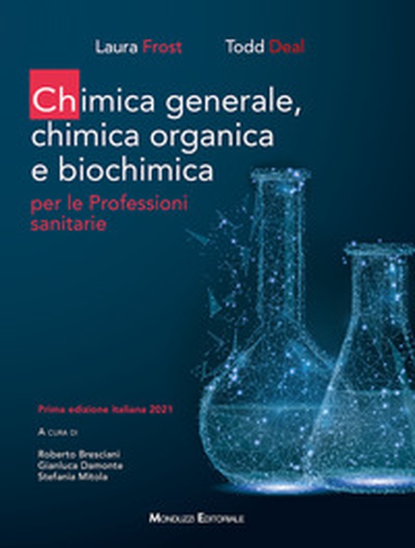 Chimica generale, chimica organica e biochimica per le professioni sanitarie - Librerie.coop Chimica generale, chimica organica e biochimica per le professioni sanitarie - Librerie.coop