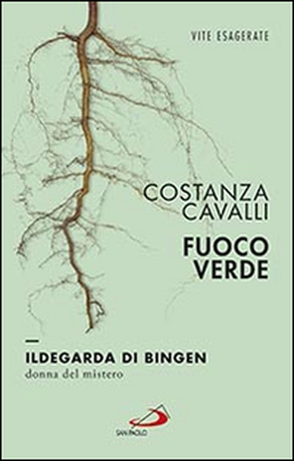 Fuoco verde. Ildegarda di Bingen, donna del mistero - Librerie.coop Fuoco verde. Ildegarda di Bingen, donna del mistero - Librerie.coop