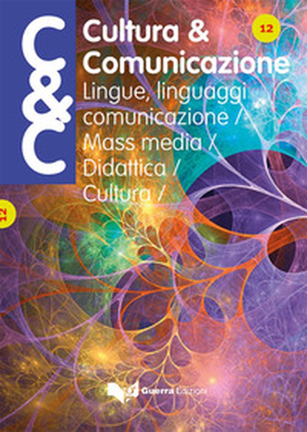 Cultura & comunicazione. Lingue, linguaggi, comunicazione, mass media, didattica, cultura - Vol. 12 - Librerie.coop Cultura & comunicazione. Lingue, linguaggi, comunicazione, mass media, didattica, cultura - Vol. 12 - Librerie.coop