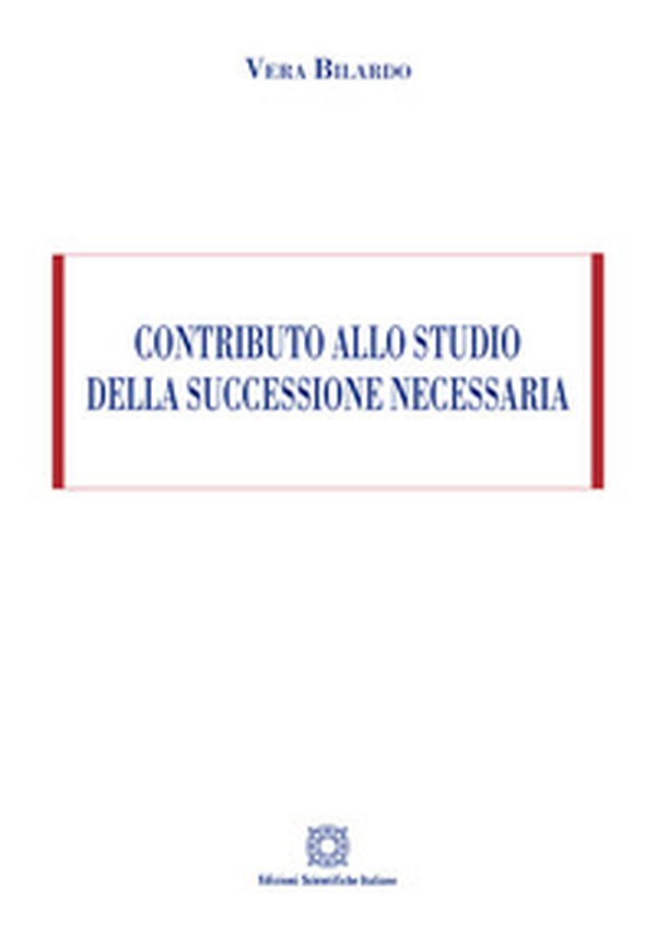 Contributo allo studio della successione necessaria - Librerie.coop Contributo allo studio della successione necessaria - Librerie.coop
