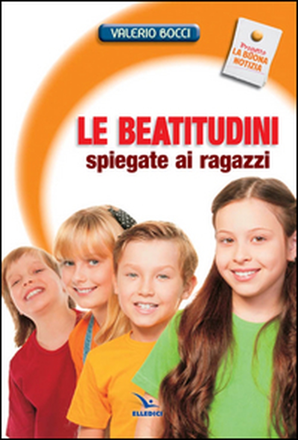 Le Beatitudini spiegate ai ragazzi - Librerie.coop Le Beatitudini spiegate ai ragazzi - Librerie.coop