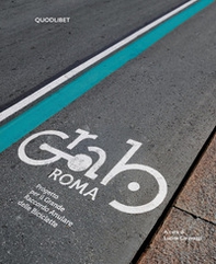GRAB Roma. Progetto per il Grande raccordo anulare delle biciclette - Librerie.coop