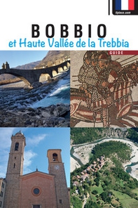 Bobbio et Haute Vallée de la Trebbia. Guide - Librerie.coop