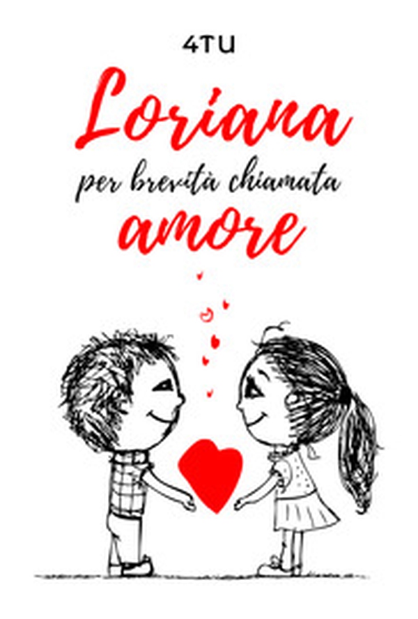 Loriana per brevità chiamata amore - Librerie.coop Loriana per brevità chiamata amore - Librerie.coop