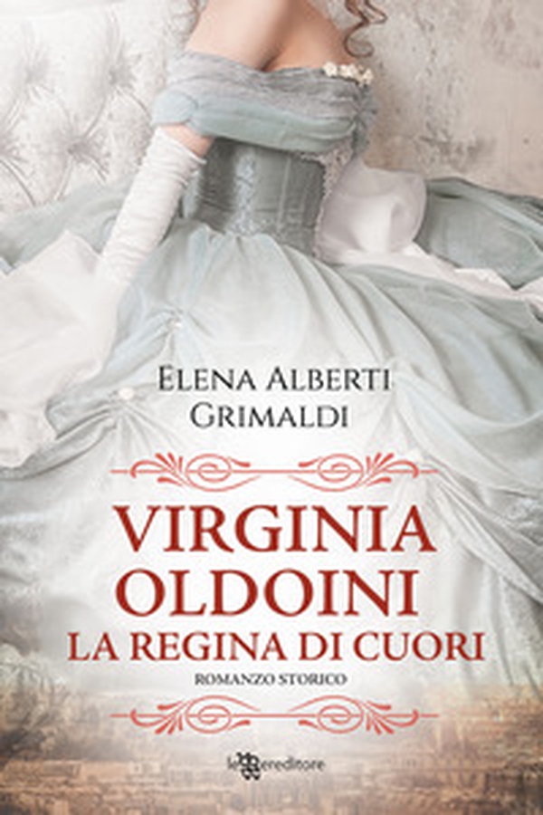 Virginia Oldoini. La regina di cuori - Librerie.coop Virginia Oldoini. La regina di cuori - Librerie.coop