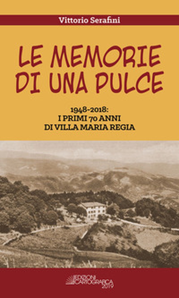 Le memorie di una pulce. 1948-2018: i primi 70 anni di Villa Maria Regia - Librerie.coop Le memorie di una pulce. 1948-2018: i primi 70 anni di Villa Maria Regia - Librerie.coop