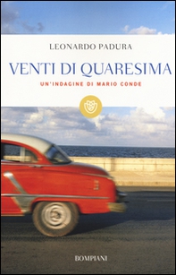 Venti di Quaresima. Un'indagine di Mario Conde - Librerie.coop