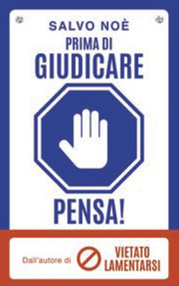 Prima di giudicare, pensa! I 7 passi per liberarsi dal giudizio tossico e generare positività - Librerie.coop Prima di giudicare, pensa! I 7 passi per liberarsi dal giudizio tossico e generare positività - Librerie.coop