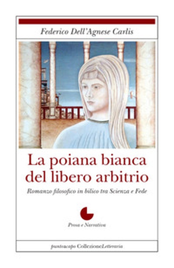 La poiana bianca del libero arbitrio - Librerie.coop La poiana bianca del libero arbitrio - Librerie.coop