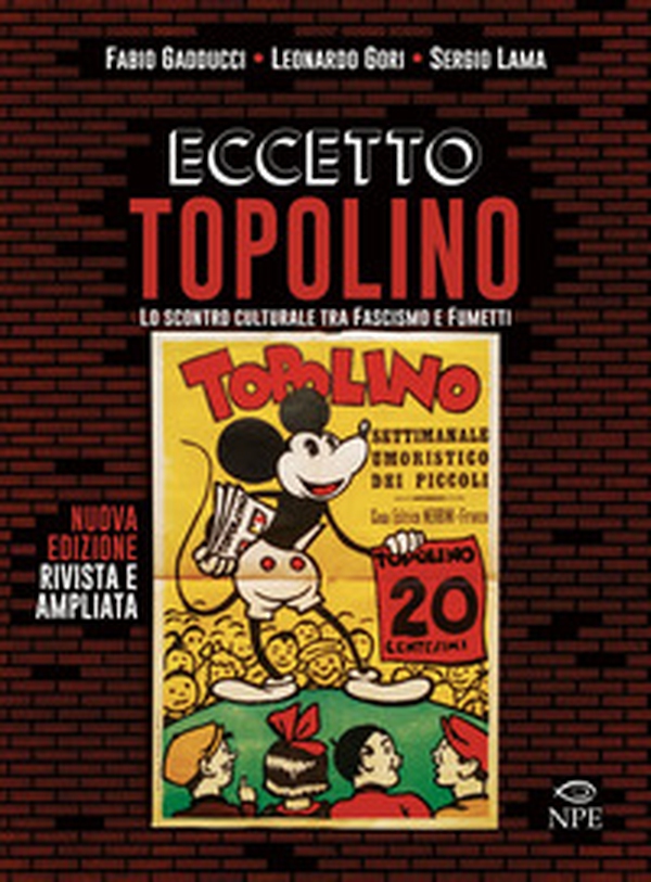 Eccetto Topolino. Lo scontro culturale tra fascismo e fumetti - Librerie.coop Eccetto Topolino. Lo scontro culturale tra fascismo e fumetti - Librerie.coop